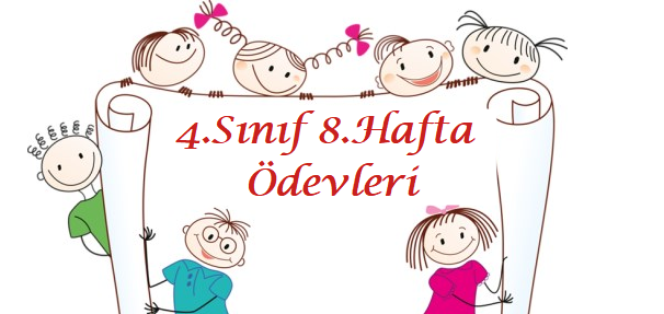 4.Sınıf 1.Dönem 8.Hafta Ödevleri