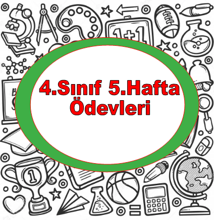 4.Sınıf 1.Dönem 5.Hafta Ödevleri