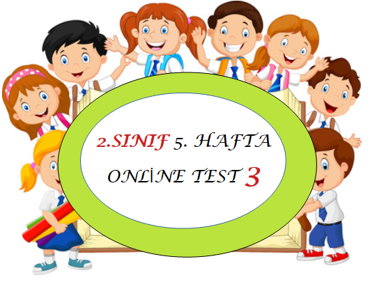 2.Sınıf 5.Hafta Online Test 3 (Türkçe_Matematik)
