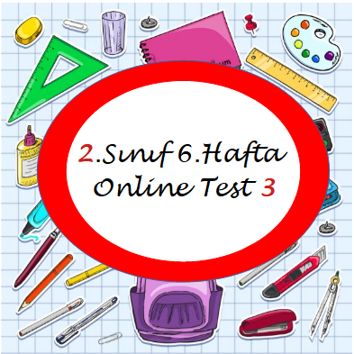 2.Sınıf 6.Hafta Online Test 3 (Türkçe_Matematik)