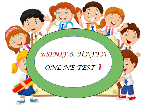 3.Sınıf 6.Hafta Online Test 1 (Türkçe_Matematik)
