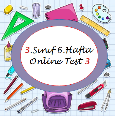 3.Sınıf 6.Hafta Online Test 3 (Türkçe_Matematik)