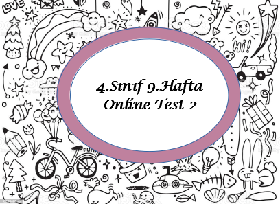 4.Sınıf 9.Hafta Online Test 2 (Hayat B._Mat.)