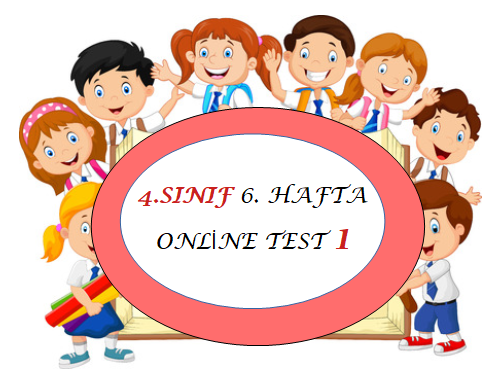 4.Sınıf 6.Hafta Online Test 1 (Türkçe_Matematik)