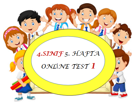 4.Sınıf 5.Hafta Online Test 1 (Türkçe_Matematik)