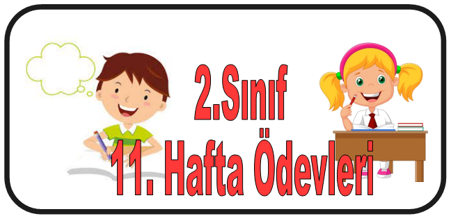 2.Sınıf 1.Dönem 11.Hafta Ödevleri
