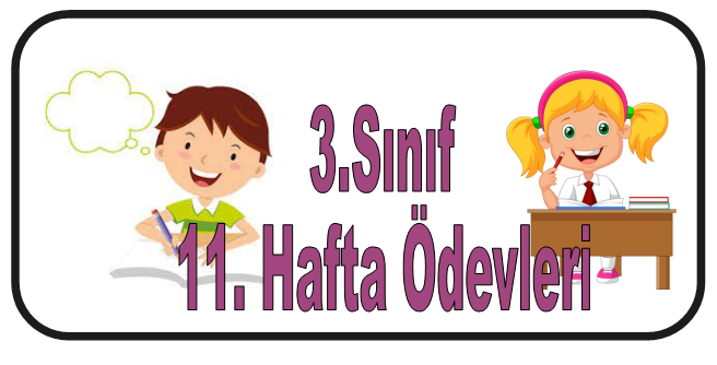3.Sınıf 1.Dönem 11.Hafta Ödevleri