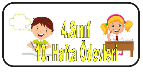 4.Sınıf 1.Dönem 10.Hafta Ödevleri
