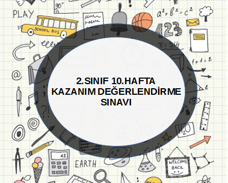 2.Sınıf 10.Hafta Kazanım Değerlendirme Sınavı