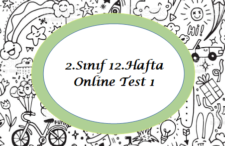 2.Sınıf 12.Hafta Online Test 1 (Türkçe_Matematik)