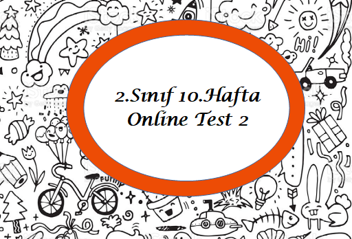 2.Sınıf 10.Hafta Online Test 2 (Hayat B._Mat.)