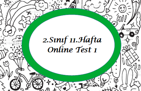 2.Sınıf 11.Hafta Online Test 1 (Türkçe_Matematik)