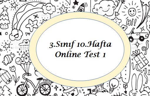 3.Sınıf 10.Hafta Online Test 1 (Türkçe_Matematik)