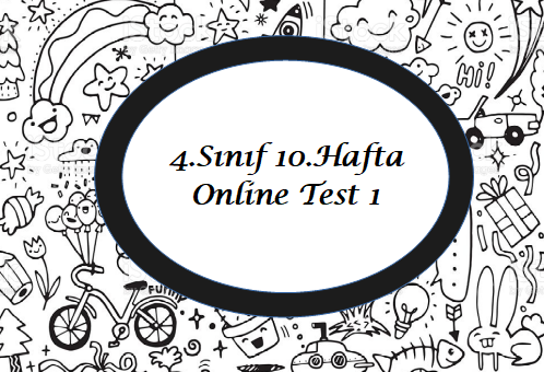 4.Sınıf 10.Hafta Online Test 1 (Türkçe_Matematik)