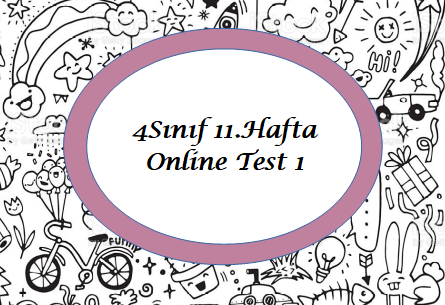 4.Sınıf 11.Hafta Online Test 1 (Türkçe_Matematik)