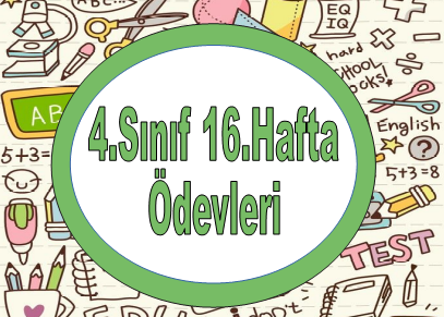 4.Sınıf 1.Dönem 16.Hafta Ödevleri