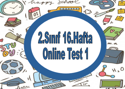 2.Sınıf 16.Hafta Online Test 1 (Türkçe_Matematik)