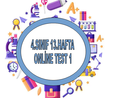 4.Sınıf 13.Hafta Online Test 1 (Türkçe_Matematik)