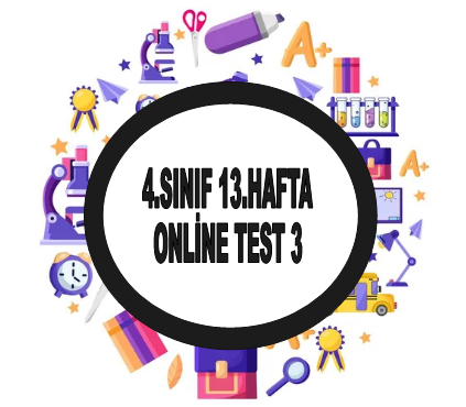 4.Sınıf 13.Hafta Online Test 3 (Türkçe_Matematik)