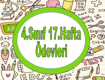 4.Sınıf 1.Dönem 17.Hafta Ödevleri