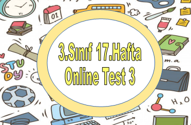 3.Sınıf 17.Hafta Online Test 3 (Türkçe_Matematik)