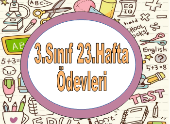 3.Sınıf 23.Hafta Ödevleri