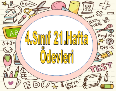 4.Sınıf 21.Hafta Ödevleri