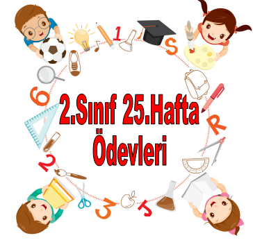 2.Sınıf 25.Hafta Ödevleri