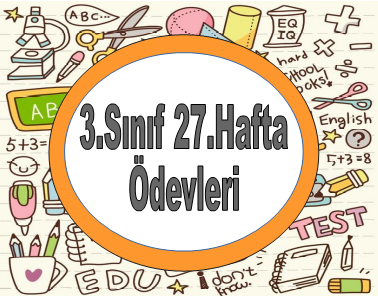 3.Sınıf 27.Hafta Ödevleri