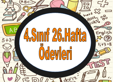 4.Sınıf 26.Hafta Ödevleri