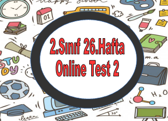 2.Sınıf 26.Hafta Online Test 2