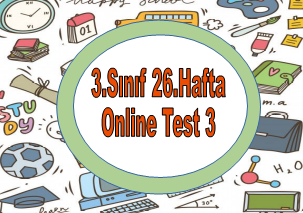 3.Sınıf 26.Hafta Online Test 3 (Tekrar Testi)