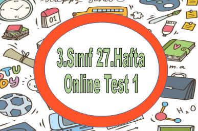 3.Sınıf 27.Hafta Online Test 1