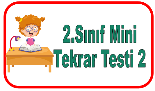 2.Sınıf Mini Tekrar Testi 2