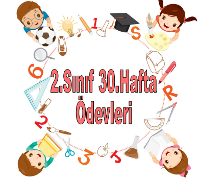 2.Sınıf 30.Hafta Ödevleri