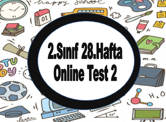 2.Sınıf 28.Hafta Online Test 2