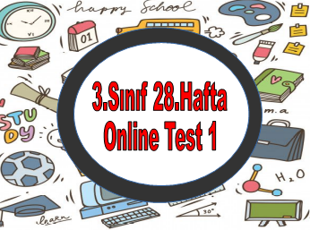 3.Sınıf 28.Hafta Online Test 1