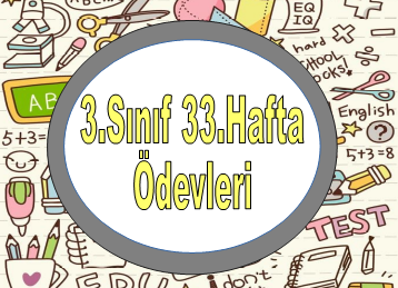 3.Sınıf 33.Hafta Ödevleri