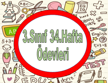 3.Sınıf 34.Hafta Ödevleri