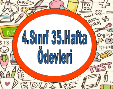 4.Sınıf 35.Hafta Ödevleri