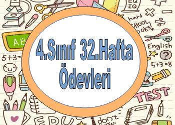 4.Sınıf 32.Hafta Ödevleri