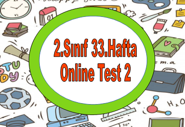 2.Sınıf 33.Hafta Online Test 2 (Hayat B._Matematik)