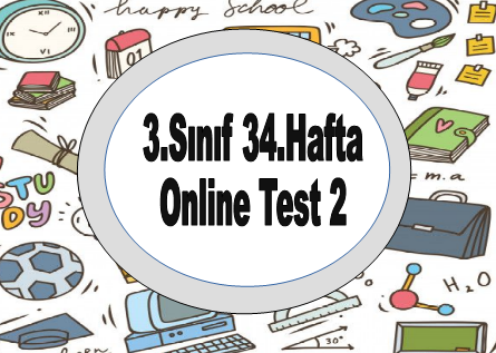 3.Sınıf 34.Hafta Online Test 2 (Türkçe_Matematik)