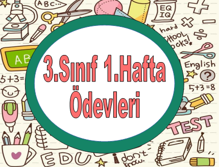 3.Sınıf 1.Dönem 1.Hafta Ödevleri
