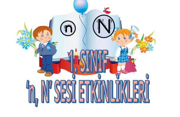 1.Sınıf ‘N’ Sesi Etkinlikleri