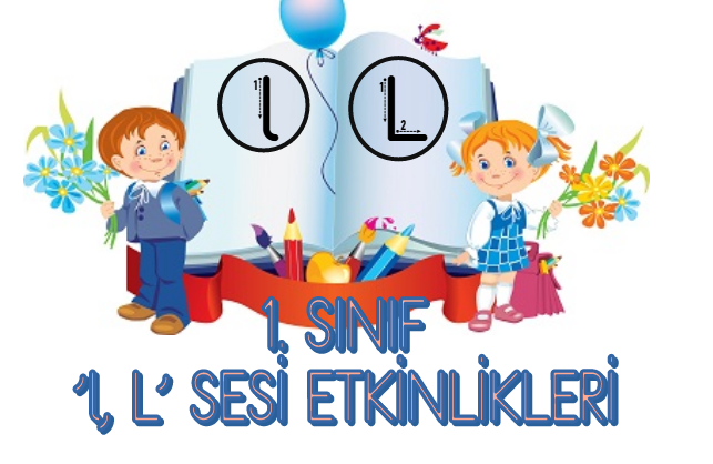 1.Sınıf ‘L’ Sesi Etkinlikleri