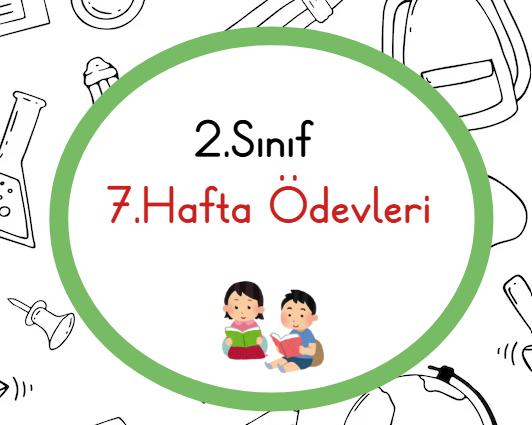 2.Sınıf 1.Dönem 7.Hafta Ödevleri