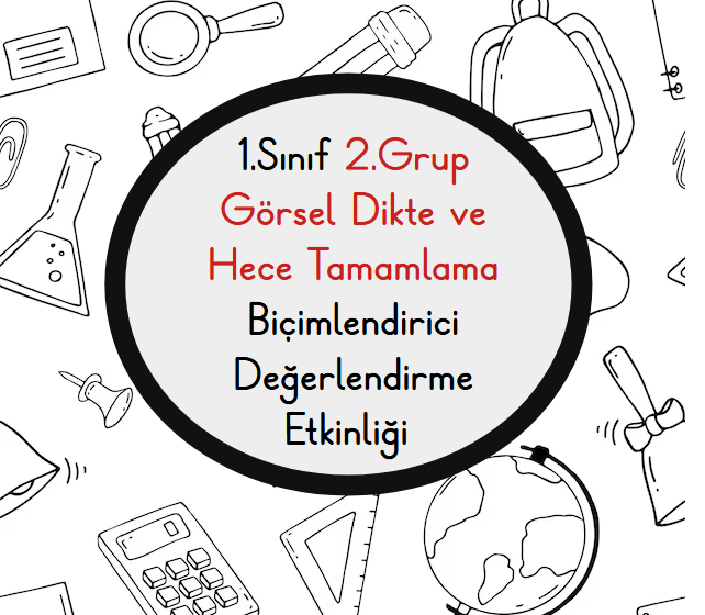 1.Sınıf 2.Grup Görsel Dikte ve Hece Tamamlama Etkinliği