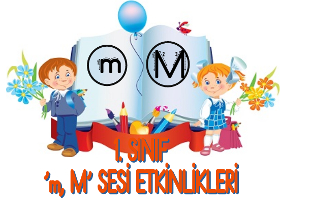 1.Sınıf ‘M’ Sesi Etkinlikleri
