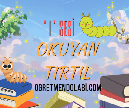 I Sesi Okuyan Tırtıl Etkinliği